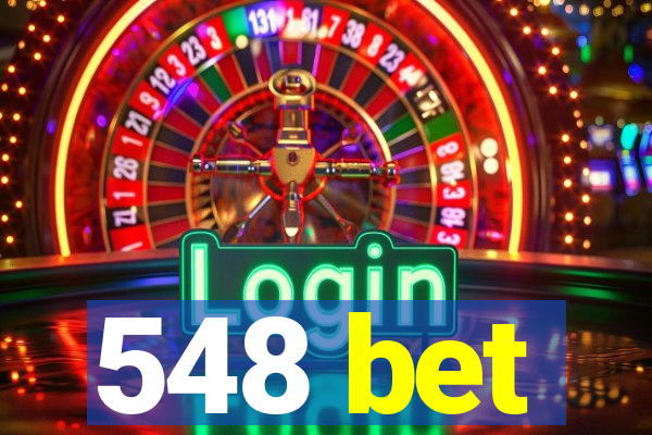 548 bet